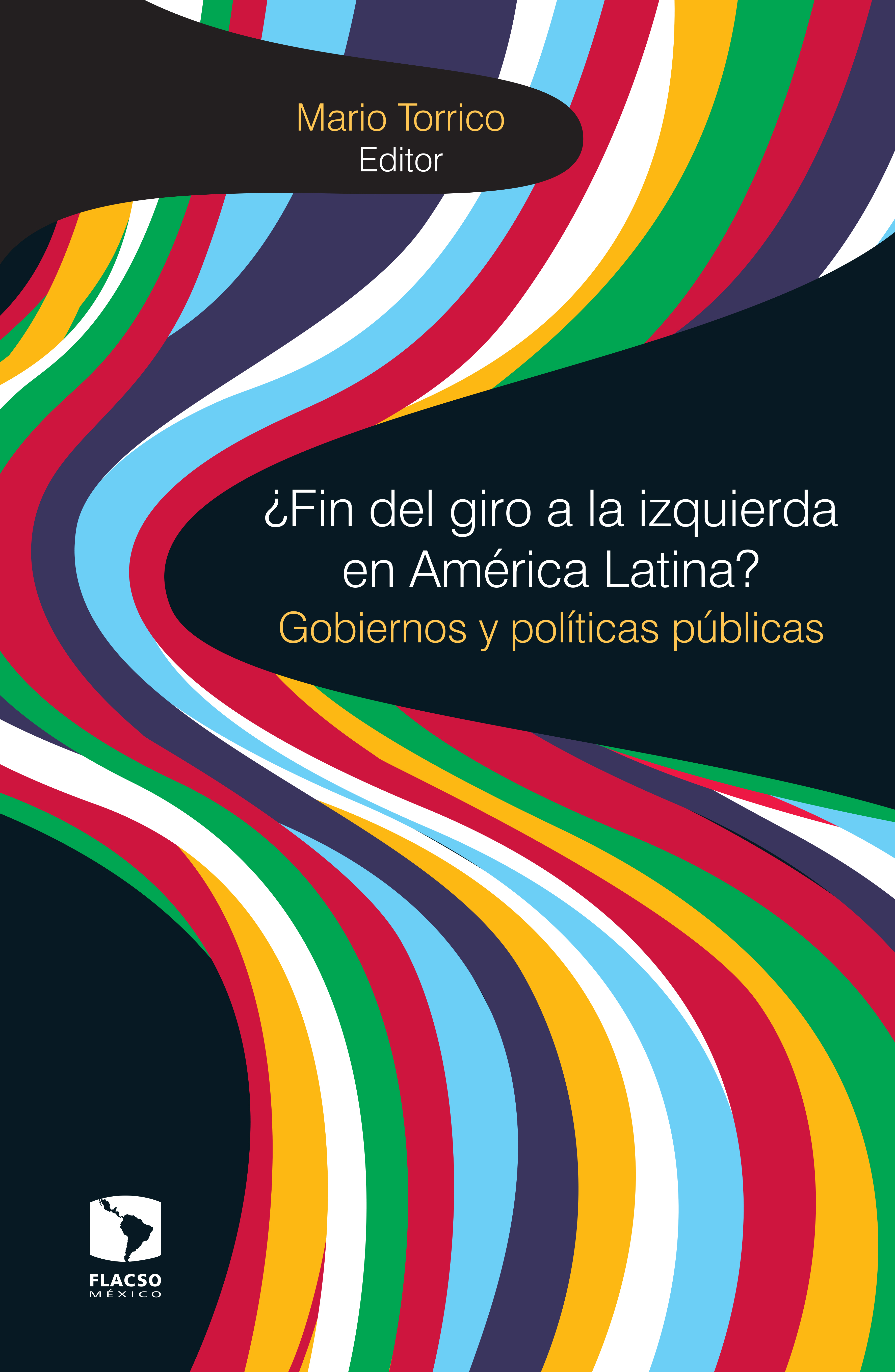¿Fin del giro a la izquierda en América Latina? Gobiernos y políticas públicas