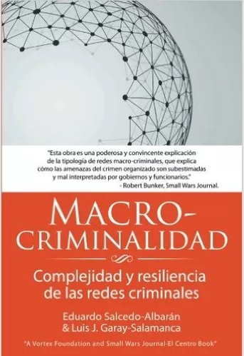 Macro-criminalidad: Complejidad y Resiliencia de las Redes Criminales